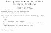 R&D Opportunities in Linear Collider Tracking Dan Peterson Cornell University LCCOM 19-April-2002 Baseline Detectors Momentum resolution and implications.
