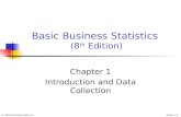 © 2002 Prentice-Hall, Inc.Chap 1-1 Basic Business Statistics (8 th Edition) Chapter 1 Introduction and Data Collection.