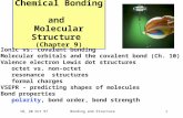 18, 20 Oct 97Bonding and Structure1 Chemical Bonding and Molecular Structure (Chapter 9) Ionic vs. covalent bonding Molecular orbitals and the covalent.