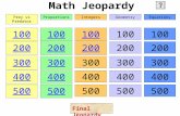 Math Jeopardy 100 200 300 400 500 100 200 300 400 500 100 200 300 400 500 100 200 300 400 500 100 200 300 400 500 Prey vs PredatorProportionsIntegersGeometryEquations.