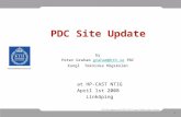 1 PDC Site Update at HP-CAST NTIG 1st April 2008 by Peter Graham PDC Site Update at HP-CAST NTIG April 1st 2008 Linköping by Peter Graham graham@kth.se.