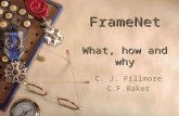 FrameNet What, how and why C. J. Fillmore C.F.Baker.