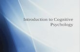 Introduction to Cognitive Psychology. What is Cognitive Psychology? Cognitive psychology is the study of mental processes.