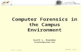 8/23/06 | Slide 1 Scott L. Ksander Computer Forensics in the Campus Environment Scott L. Ksander ksander@purdue.edu.