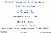 15-447 Computer ArchitectureFall 2007 © November 12th, 2007 Majd F. Sakr msakr@qatar.cmu.edu msakr/15447-f07/ CS-447– Computer Architecture.