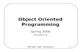 OOP Egar 2008 – Recitation 41 Object Oriented Programming Spring 2006 Recitation 6.