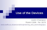 Use of the Devices Justin Champion Room C208 - Tel: 3273 .