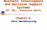 Business Intelligence and Decision Support Systems (9 th Ed., Prentice Hall) Chapter 8: Data Warehousing.