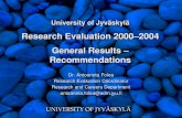 University of Jyväskylä Research Evaluation 2000–2004 General Results – Recommendations Dr. Antoaneta Folea Research Evaluation Coordinator Research and.