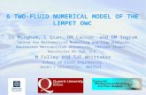 A TWO-FLUID NUMERICAL MODEL OF THE LIMPET OWC CG Mingham, L Qian, DM Causon and DM Ingram Centre for Mathematical Modelling and Flow Analysis Manchester.