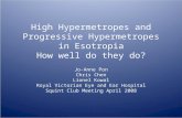 High Hypermetropes and Progressive Hypermetropes in Esotropia How well do they do? Jo-Anne Pon Chris Chen Lionel Kowal Royal Victorian Eye and Ear Hospital.