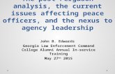 The post-Ferguson analysis, the current issues affecting peace officers, and the nexus to agency leadership John B. Edwards Georgia Law Enforcement Command.
