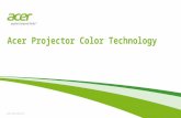 ACER CONFIDENTIAL Acer Projector Color Technology.