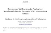 2015 ICABR Ravello, Italy Consumers’ Willingness to Pay for Low Acrylamide Potato Products With Information Effects Wallace E. Huffman and Jonathan McFadden.