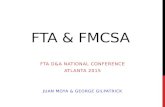 FTA & FMCSA FTA D&A NATIONAL CONFERENCE ATLANTA 2015 JUAN MOYA & GEORGE GILPATRICK.