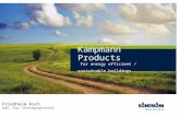Kampmann Products for energy efficient / sustainable buildings Friedhelm Koch Dipl.-Ing. Versorgungstechnik.