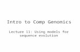 Intro to Comp Genomics Lecture 11: Using models for sequence evolution.