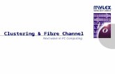 Clustering & Fibre Channel Next wave in PC Computing.