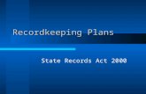 Recordkeeping Plans State Records Act 2000. State Records Office of Western Australia Introduction  Background  Principles and Standards  Where do.