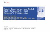 Model Governance and Model Risk Management: Risk Manager’s Perspective Nikolai Kukharkin Quantitative Risk Control, UBS Measuring and Controlling Model.