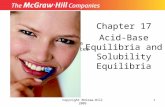 Copyright McGraw-Hill 20091 Chapter 17 Acid-Base Equilibria and Solubility Equilibria Insert picture from First page of chapter.