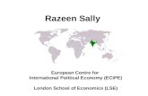Razeen Sally European Centre for International Political Economy (ECIPE) London School of Economics (LSE)