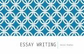 ESSAY WRITING Social Studies. SOCIAL ESSAYS Social studies allows you to learn about the world… and then asks you, “what do you think?” Essays allow you.