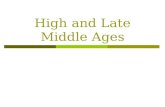 High and Late Middle Ages.  Monarchs, Nobles, and the Church  Monarchs begin to centralize power. Organize government bureaucracies Developed tax systems.