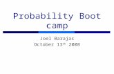 Probability Boot camp Joel Barajas October 13 th 2008.