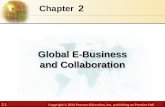 2.1 Copyright © 2014 Pearson Education, Inc. publishing as Prentice Hall 2 Chapter Global E-Business and Collaboration.