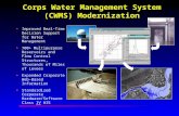 Corps Water Management System (CWMS) Modernization Improved Real-Time Decision Support for Water Management 700+ Multipurpose Reservoirs and Flow Control.