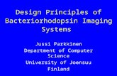 Design Principles of Bacteriorhodopsin Imaging Systems Jussi Parkkinen Department of Computer Science University of Joensuu Finland.