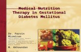 Medical Nutrition Therapy in Gestational Diabetes Mellitus Dr. Parvin Mirmiran Obesity Research Center, Research Institute for Endocrine Department of.