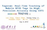 Tagoram: Real-Time Tracking of Mobile RFID Tags to High-Precision Accuracy Using COTS Devices Xiang-Yang Li Lei Yang, Yekui Chen, Xiang-Yang Li, Chaowei.