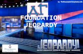FOUNDATION JEOPARDY. AwarenessFundraisingHistoryServiceResources $100 $200 $300 $400 $500 FINAL JEOPARDY FINAL JEOPARDY.