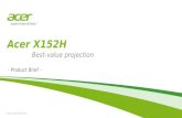 ACER CONFIDENTIAL - Product Brief - Acer X152H Best-value projection.