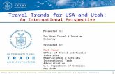 1 Office of Travel & Tourism Industries, International Trade Administration, U.S. Department of Commerce Travel Trends for USA and Utah: An International.