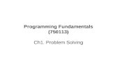 Programming Fundamentals --> Ch1. Problem solving 1 Programming Fundamentals (750113) Ch1. Problem Solving.
