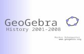 GeoGebra History 2001-2008 Markus Hohenwarter  .