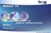 IAQG OPMT OP Assessor Training Module 13 Oversight Assessment of Auditor Authentication Bodies February 2015.