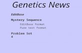 Genetics News EditBase Mystery Sequence EditBase format Pure text format Problem Set 4.
