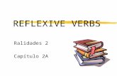REFLEXIVE VERBS Ralidades 2 Capítulo 2A Reflexive verbs? zIt is a verb that has a special pronoun called a reflexive pronoun.