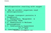 Metalloproteins reacting with oxygen 1. Why do aerobic organisms need metalloproteins? 2. Oxygen transport proteins & Oxygenases 2.1. Hemoglobin, Myoglobin.
