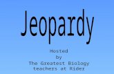 Hosted by The Greatest Biology teachers at Rider.