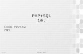 V 1.0 OE NIK, 2013 1 PHP+SQL 10. CRUD review CMS.