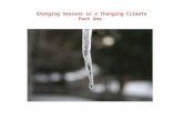 Changing Seasons in a Changing Climate Part One. A very personal concern book research and years of observing nature have made me very aware of seasonal.