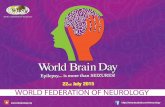 World Brain Day 2015 Partners The World Federation of Neurology and its partners the International League Against Epilepsy (ILAE) and the International.
