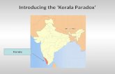 Introducing the ‘Kerala Paradox’ Kerala. The Kerala Paradox Literacy Rates.
