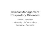Clinical Management Respiratory Diseases Judith Coombes University of Queensland Brisbane, Australia.