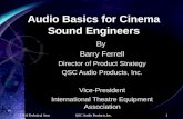 ITEA Technical SeminarQSC Audio Products,Inc.1 Audio Basics for Cinema Sound Engineers By Barry Ferrell Director of Product Strategy QSC Audio Products,